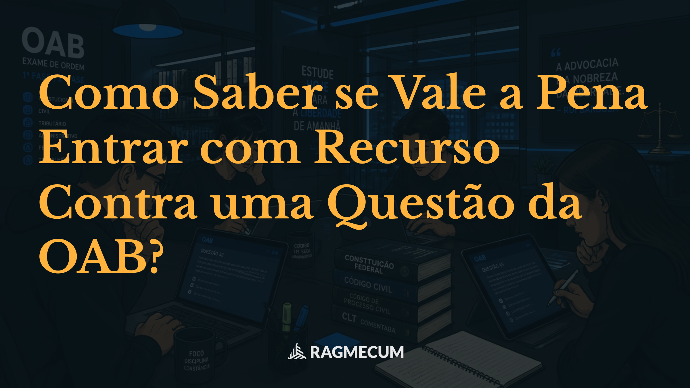 Como Saber se Vale a Pena Entrar com Recurso Contra uma Questão da OAB?