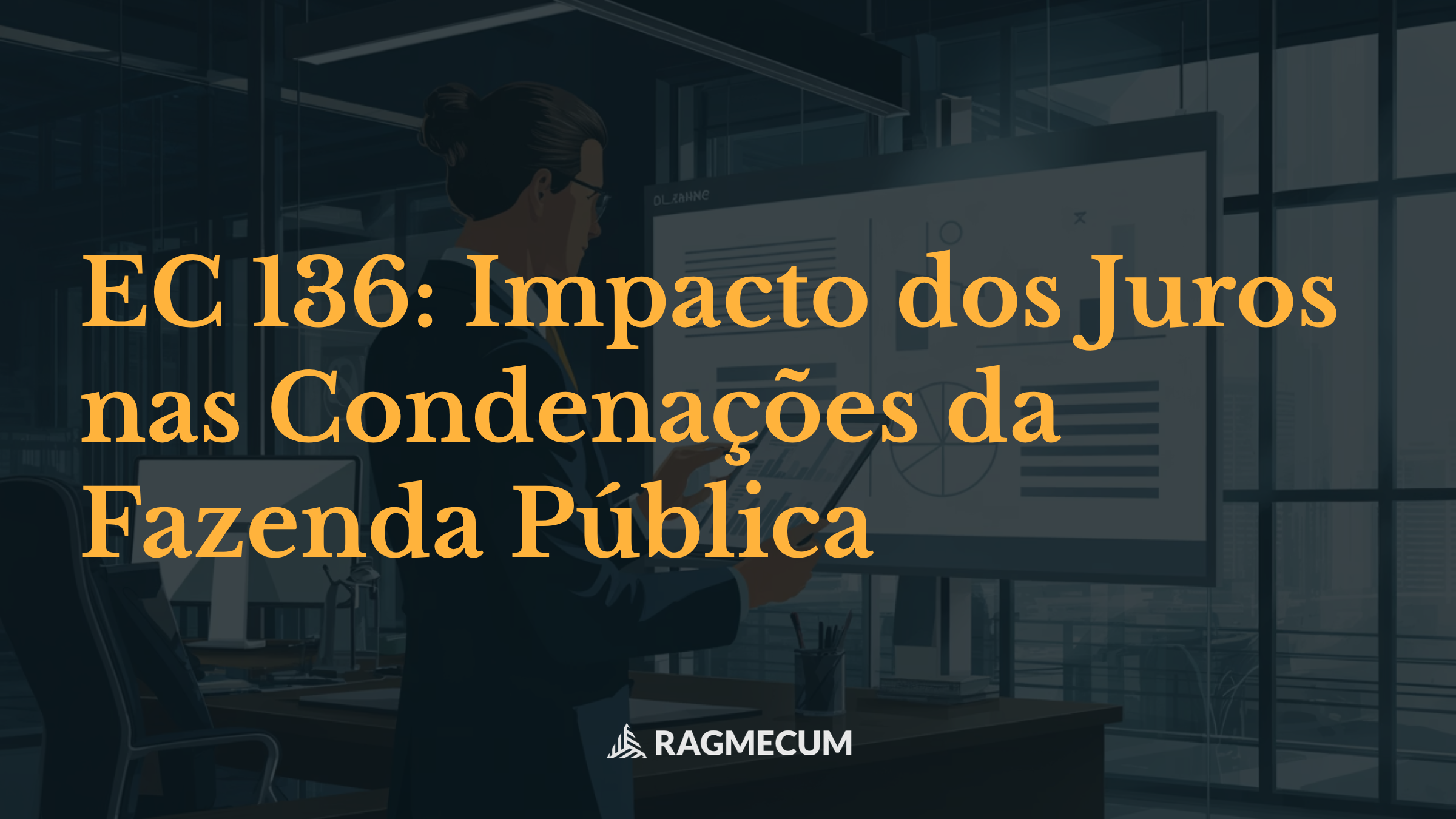 EC 136: Impacto dos Juros nas Condenações da Fazenda Pública