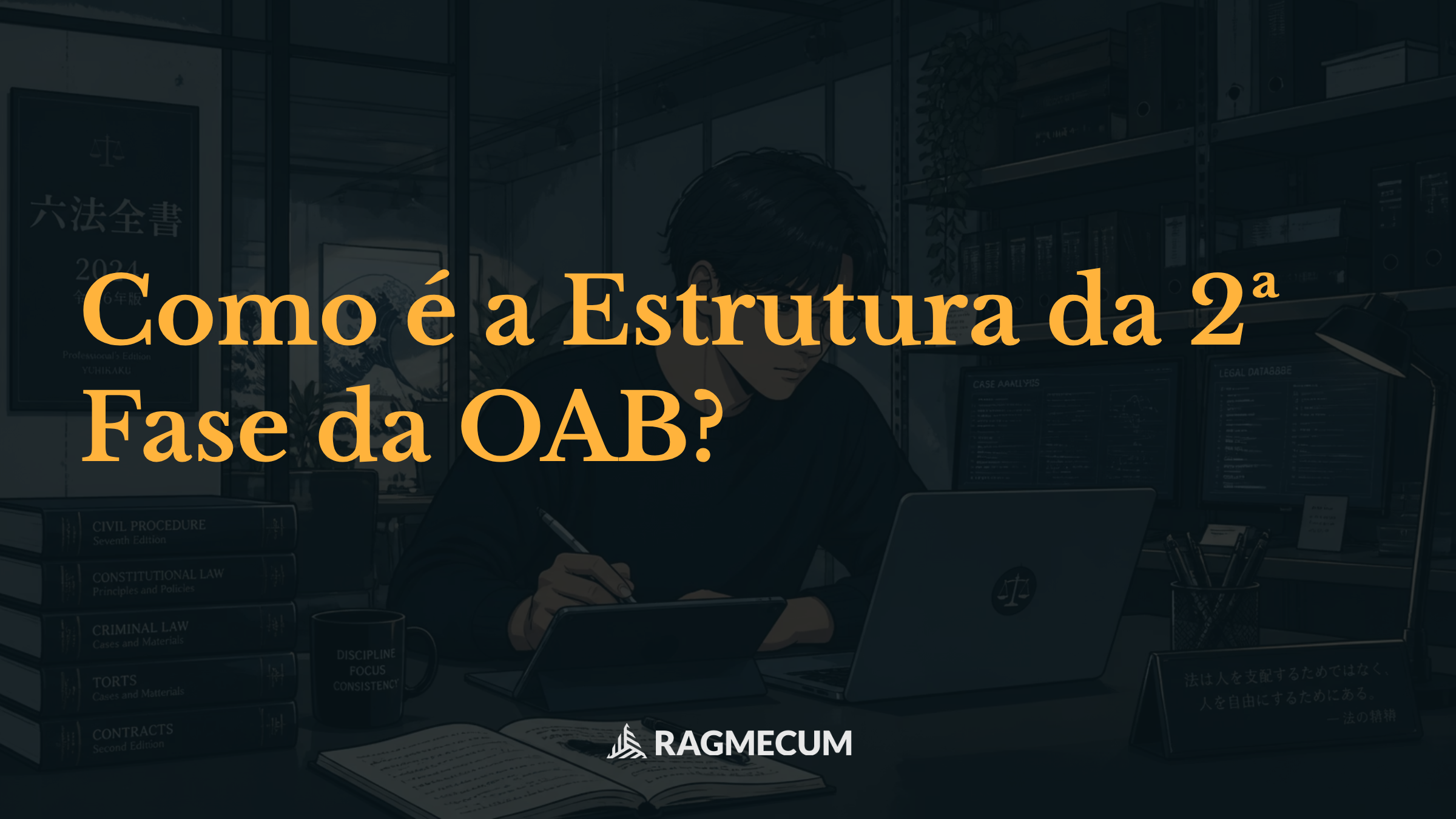 Como é a Estrutura da 2ª Fase da OAB?