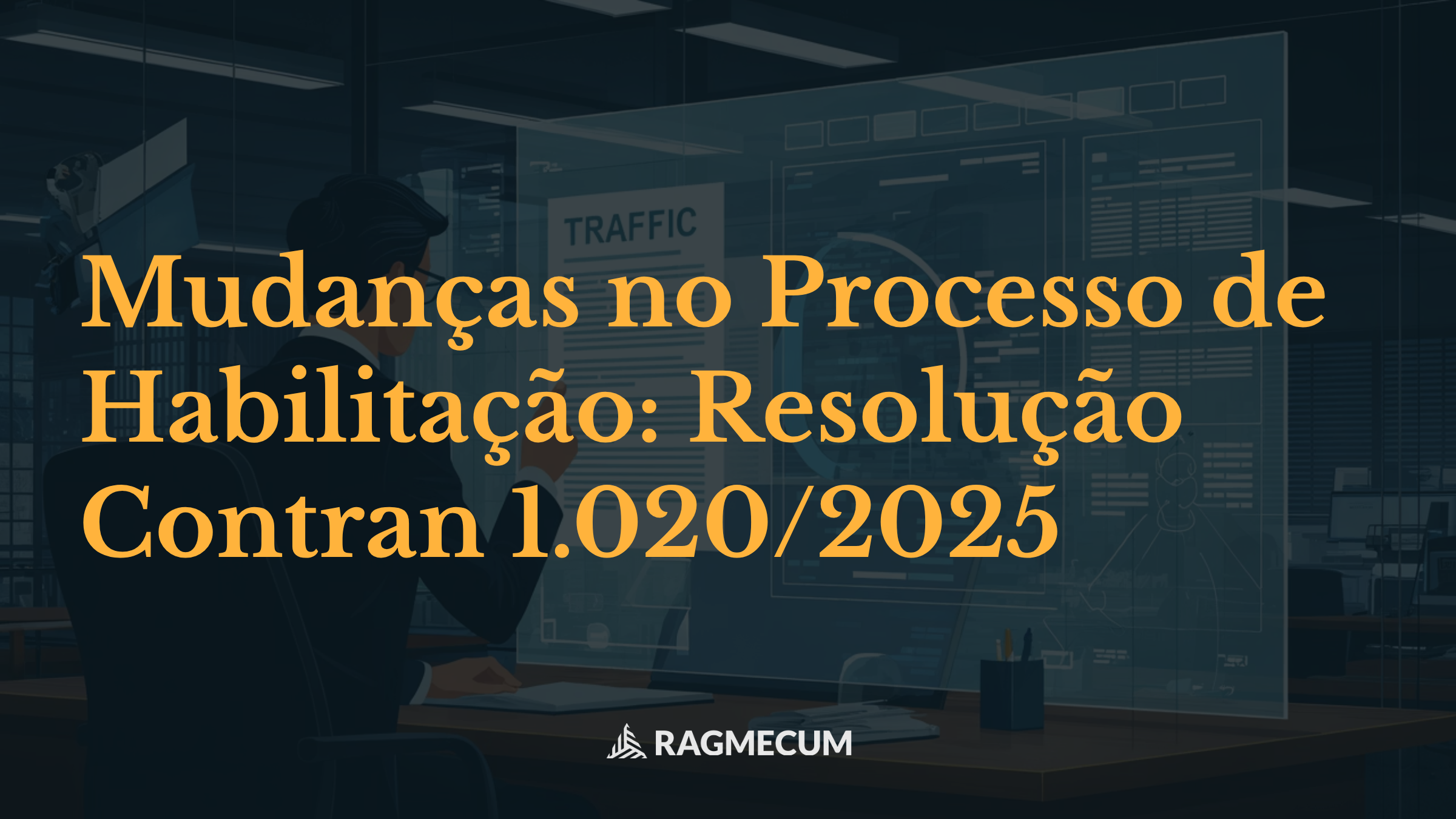 Mudanças no Processo de Habilitação: Resolução Contran 1.020/2025