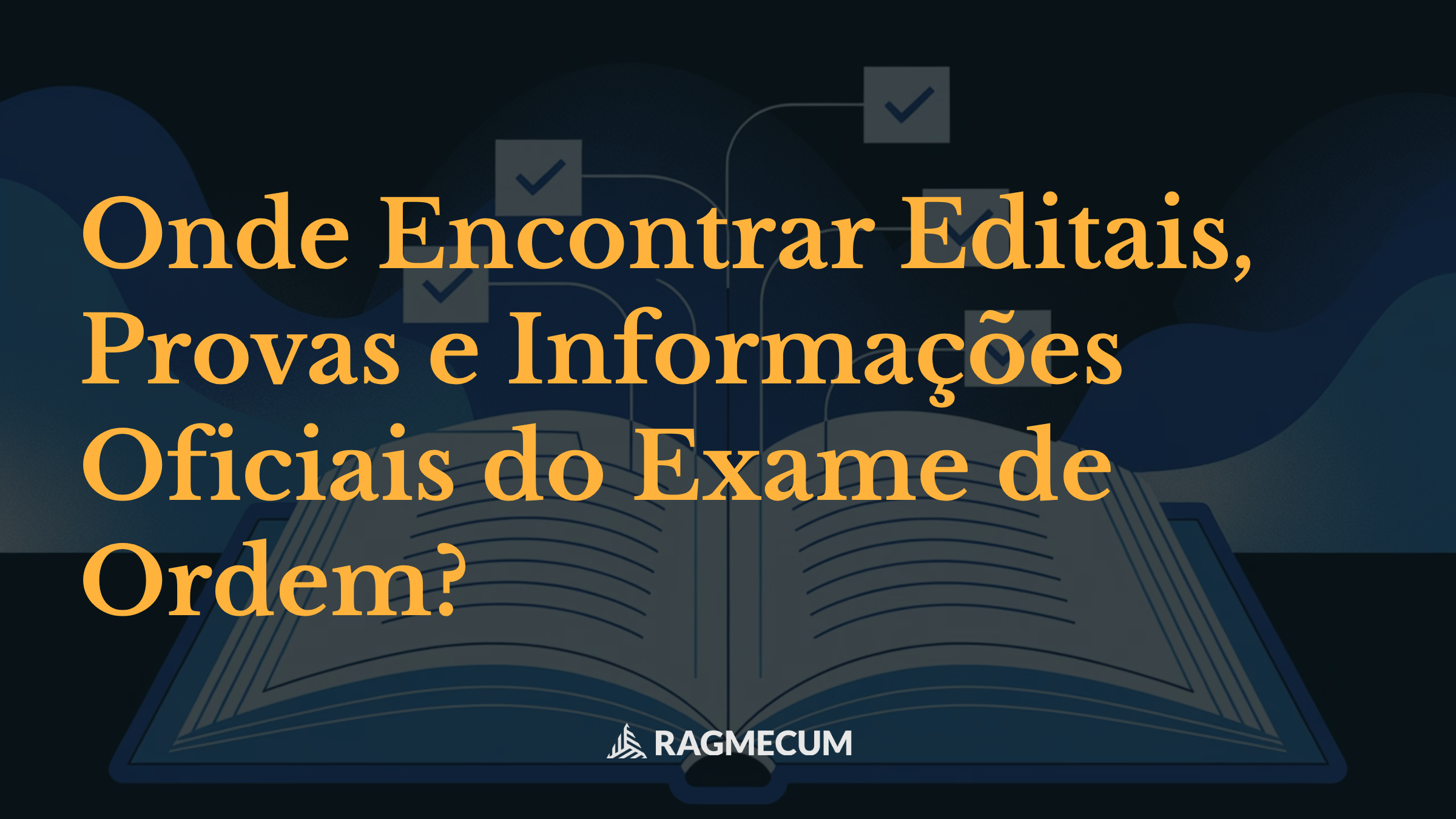 Onde Encontrar Editais, Provas e Informações Oficiais do Exame de Ordem?