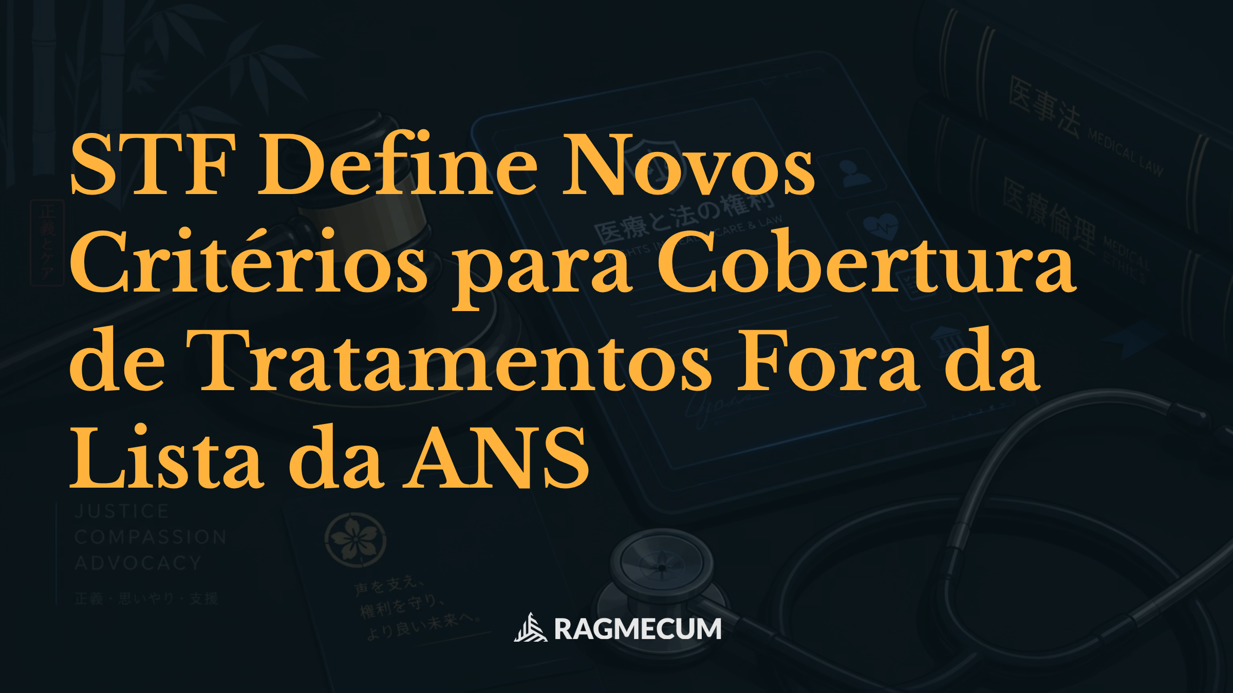 STF Define Novos Critérios para Cobertura de Tratamentos Fora da Lista da ANS