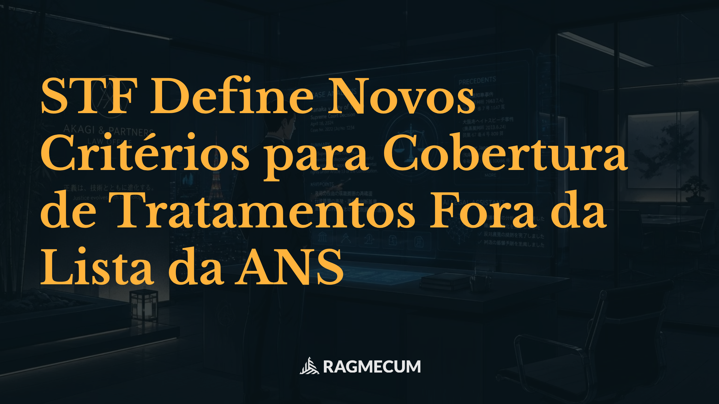 STF Define Novos Critérios para Cobertura de Tratamentos Fora da Lista da ANS