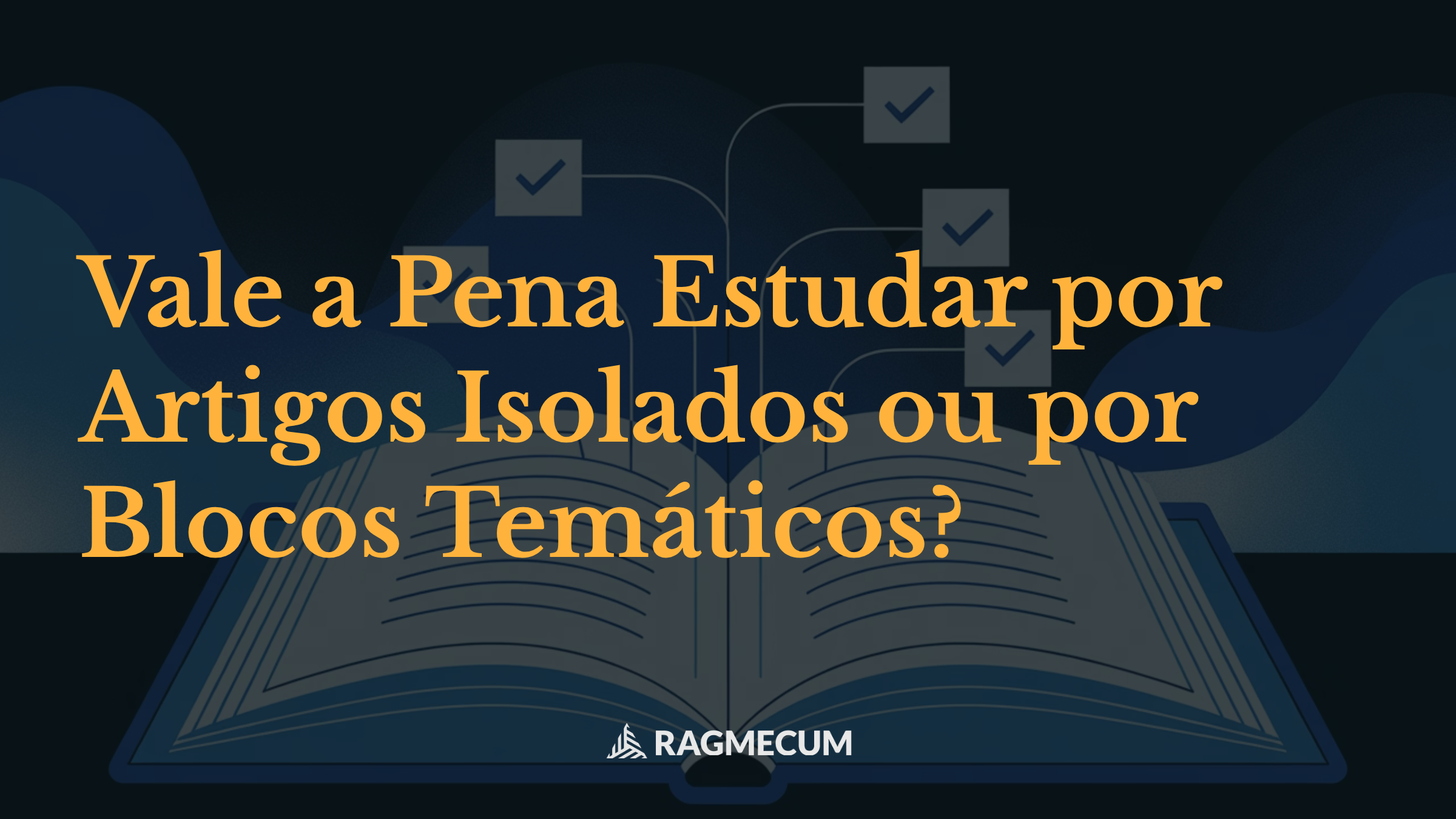 Vale a Pena Estudar por Artigos Isolados ou por Blocos Temáticos?